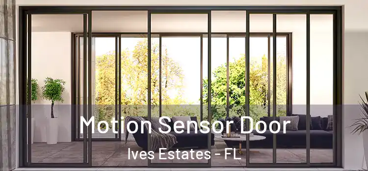  Motion Sensor Door Ives Estates - FL